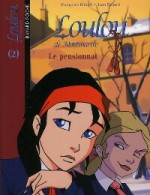 Loulou De Montmartre Tome II : Le Pensionnat (2008) De Françoise Helpert - Altri & Non Classificati