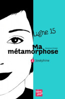 Ma Métamorphose Tome I : Joséphine (2011) De Florence Hinckel - Altri & Non Classificati