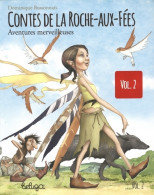 Contes De La Roche-aux-fées Tome II : Aventures Merveilleuses (2018) De Dominique Bussonnais - Altri & Non Classificati