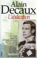 L'abdication (1995) De Alain Decaux - Geschiedenis