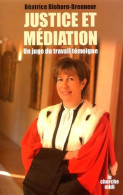 Justice Et Médiation (2006) De Béatrice Blohorn-brenneur - Droit