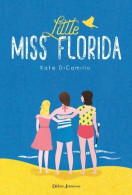 Little Miss Florida (2018) De Kate Di Camillo - Altri & Non Classificati