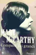 Comment J'ai Grandi (1990) De Mary McCarthy - Other & Unclassified