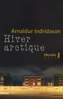 Hiver Arctique (2009) De Arnaldur Indridason - Other & Unclassified