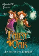 Fairy Oak Le Secret Des Jumelles (2015) De Elisabetta Gnone - Altri & Non Classificati