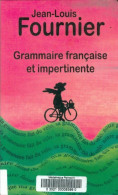 Grammaire Française Et Impertinente (1992) De Jean-Louis Fournier - Sonstige & Ohne Zuordnung