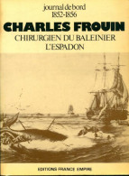 Charles Frouin, Chirurgien Du Baleinier L'Espadon (1978) De Charles Frouin - Historia