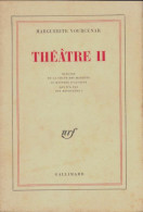 Théâtre Tome II (1971) De Marguerite Yourcenar - Autres & Non Classés