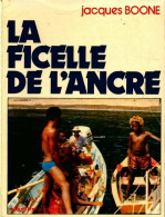 La Ficelle De L'ancre (1980) De Jacques Boone - Viajes