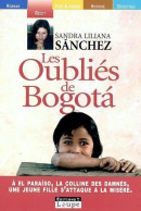 Les Oubliés De Bogota (2004) De Sandra-Liliana Sanchez - Other & Unclassified