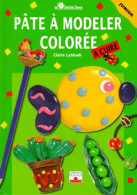 Pâte à Modeler Colorée à Cuire (1999) De Claire Lahlouh - Altri & Non Classificati