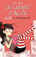Le Carnet D'Allie Tome I : Le Déménagement (2012) De Meg Cabot - Altri & Non Classificati