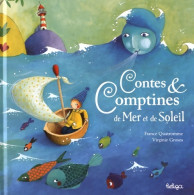 Contes & Comptines De Mer Et De Soleil (2016) De France Quatromme - Altri & Non Classificati