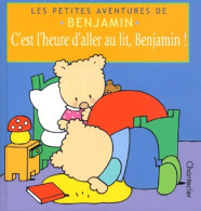 C'est L'heure D'aller Au Lit Benjamin ! (2001) De Collectif - Other & Unclassified