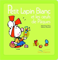 Petit Lapin Blanc Et Les Oeufs De Pâques (2010) De Marie-France Floury - Sonstige & Ohne Zuordnung