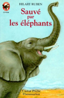 Sauvé Par Les éléphants (1991) De Hilary Ruben - Andere & Zonder Classificatie