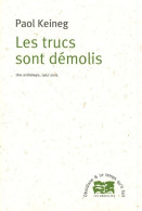 Les Trucs Sont Démolis : Une Anthologie 1967-2005 (2008) De Paol Keineg - Andere & Zonder Classificatie