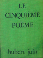 Le Cinquième Poème (1972) De Hubert Juin - Andere & Zonder Classificatie