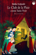 Le Club De La Pluie Contre Satin-Noir (2018) De Malika Ferdjoukh - Autres & Non Classés