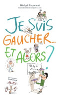 Je Suis Gaucher... Et Alors ? (2012) De Michel Piquemal - Sonstige & Ohne Zuordnung