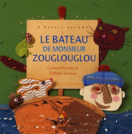 Le Bateau De Monsieur Zouglouglou - Poche (2008) De Coline Promeyrat - Autres & Non Classés