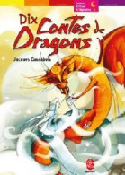 Dix Contes De Dragons (2007) De Jacques Cassabois - Sonstige & Ohne Zuordnung