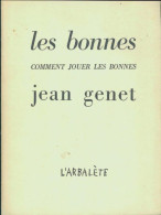 Comment Jouer Les Bonnes / Les Bonnes (1976) De Jean Genet - Andere & Zonder Classificatie