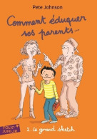 COMMENT EDUQUER SES PARENTS 2 (2016) De Pete Johnson - Sonstige & Ohne Zuordnung