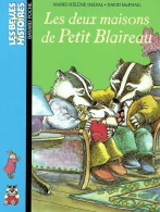 Les Deux Maisons De Petit-Blaireau (2003) De Marie-Hélène Delval - Andere & Zonder Classificatie