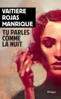 Tu Parles Comme La Nuit (2021) De Vaitiere Rojas Manrique - Autres & Non Classés