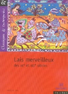 Lais Merveilleux Des XIIe Et XIIIe Siècles (2007) De Collectif - Andere & Zonder Classificatie