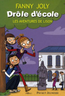 Drole D'école. Les Aventures De Lison (2010) De Fanny Joly - Andere & Zonder Classificatie