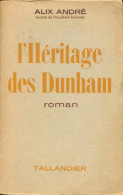 L'héritage Des Dunham (1965) De Alix André - Románticas