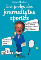 Les Perles Des Journalistes Sportifs (2015) De Nelson Monfort - Humor