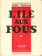 L'île Aux Fous (1965) De André Soubiran - Autres & Non Classés