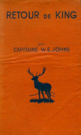 Retour De King (1947) De Captain W.E. Johns - Autres & Non Classés