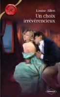 Un Choix Irrévérencieux (2010) De Louise Allen - Romantik