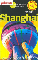 SHANGHAI CITY TRIP 2014 PETIT FUTE : + CE GUIDE OFFERT EN VERSION Numérique (2014) De Dominique A - Turismo