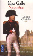 Napoléon Tome II : Le Soleil D'Austerlitz (1998) De Max Gallo - History