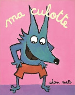 Ma Culotte (1999) De Alan Mets - Autres & Non Classés