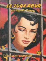 Le Toréador (1952) De Huguette Champy - Romantiek