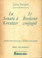 La Sonate à Kreutzer / Le Bonheur Conjugal (1949) De Léon Tolstoï - Autres & Non Classés