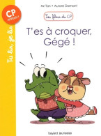 Les Filous Du CP Tome VII : T'es à Croquer Gégé ! (2018) De M. Tan - Sonstige & Ohne Zuordnung