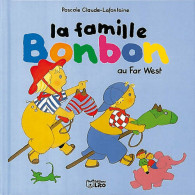 La Famille Bonbon Au Far West (2000) De Pascale Claude-Lafontaine - Autres & Non Classés