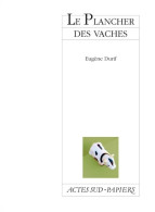 Le Plancher Des Vaches (2003) De Eugène Durif - Autres & Non Classés