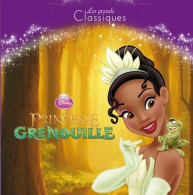 La Princesse Et La Grenouille - Les Grands Classiques Disney (2013) De Walt Disney - Autres & Non Classés