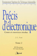 Précis D'Electronique. Tome II Cours Et Exercices Résolus (1997) De Jean-Luc Azan - Scienza