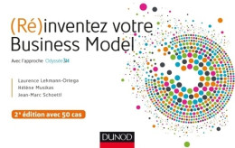 Inventez Votre Business Model - 2e éd. - Avec L'approche Odyssée 3. 14 - Lauréat Prix DCF - 2015 : Avec L - Economie