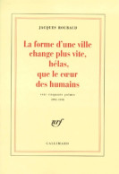 La Forme D'une Ville Change Plus Vite Hélas Que Le Coeur Des Humains (1999) De Roubaud - Altri & Non Classificati