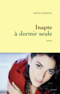 Inapte à Dormir Seule (2010) De Anna Cabana - Autres & Non Classés